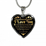 Always Remember I Love You I Can't Promise To Be Here For The Rest Of Your Life From Grandpa Luxury Heart Pendant Necklace - Heart Luxury Necklace (Silver)