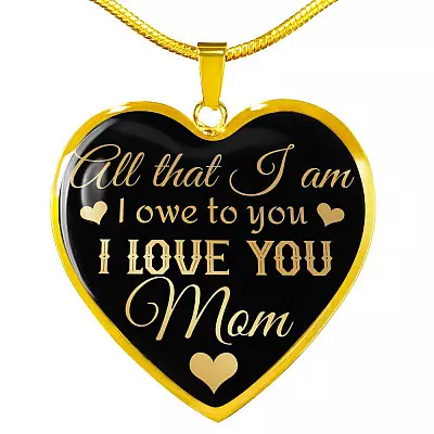 All That I Am I Owe To You I Love You Mom Luxury Heart Pendant Necklace - Mother's Day Necklace Gifts - Heart Luxury Necklace (Gold Plated)