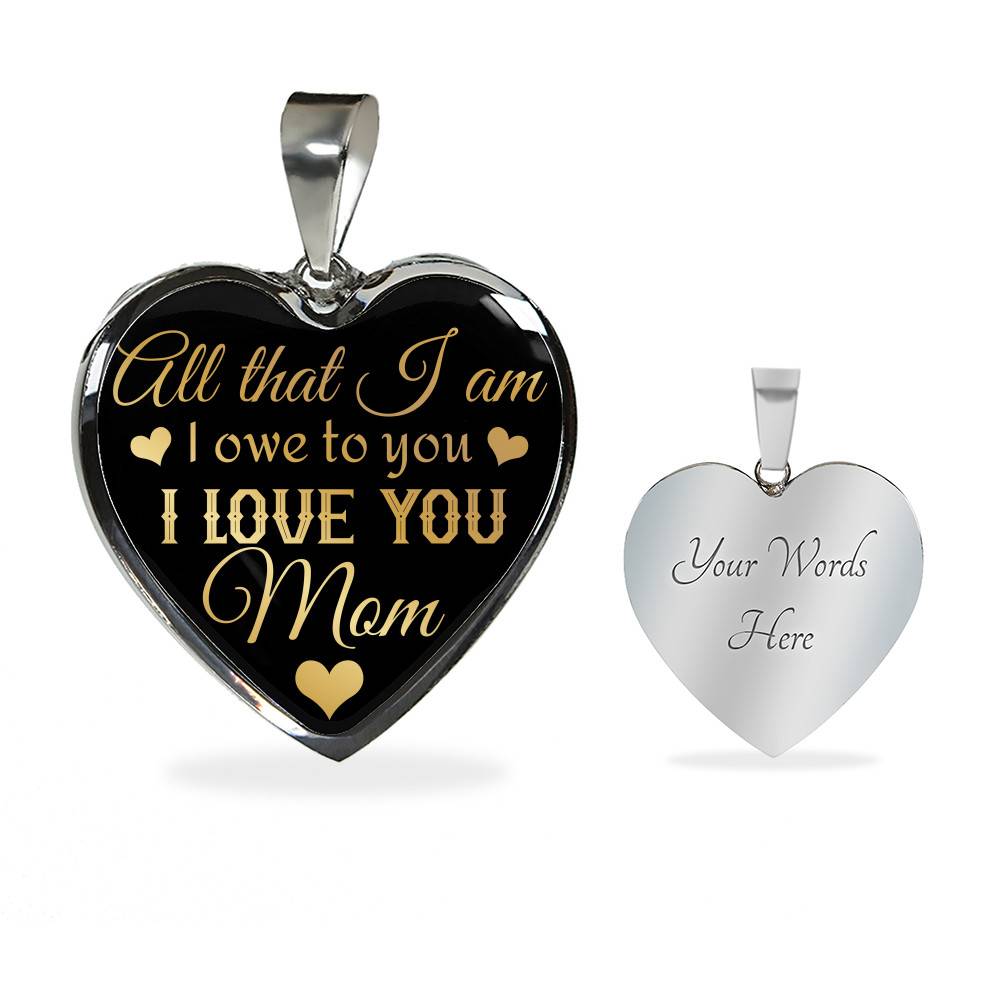 All That I Am I Owe To You I Love You Mom Luxury Heart Pendant Necklace - Mother's Day Necklace Gifts - Heart Luxury Necklace (Silver)