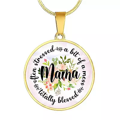 Often Stress A Bit Of Mess But Totally Blessed Mama Circle Pendant Necklace - Circle Luxury Necklace (Gold Plated)