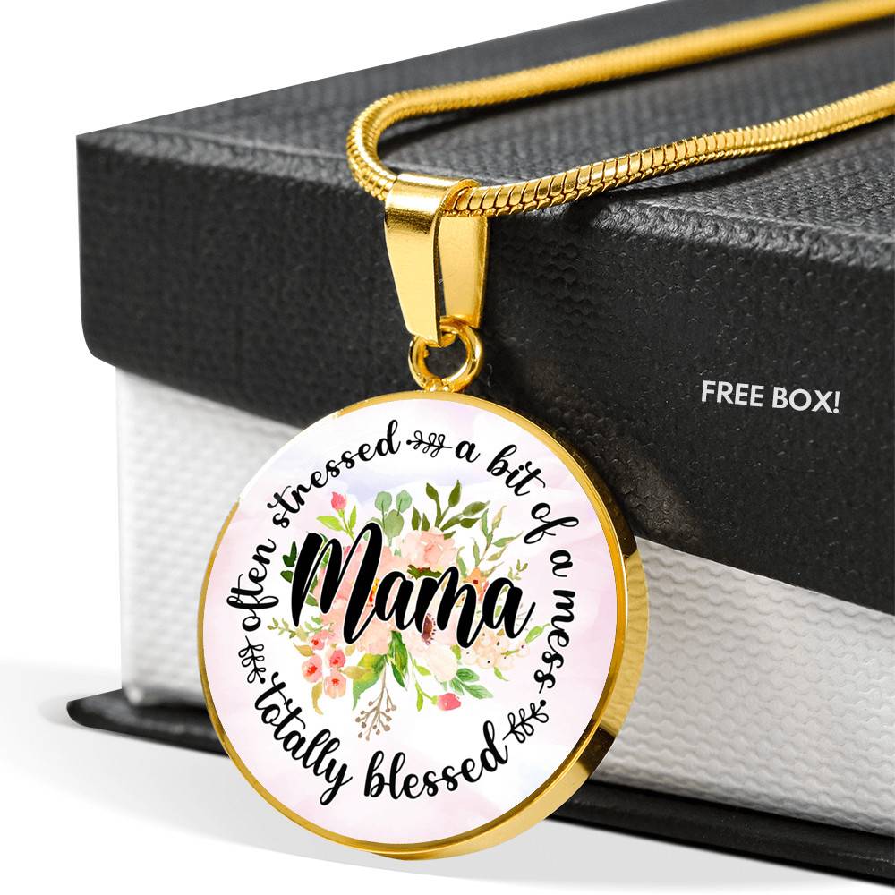 Often Stress A Bit Of Mess But Totally Blessed Mama Circle Pendant Necklace - Circle Luxury Necklace (Gold Plated)