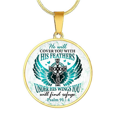 He Will Cover You With His Feathers Under His Wings You Will Find Refuge Psalm 91 4 Circle Pendant Necklace - Circle Luxury Necklace (Gold Plated)