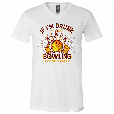 Vintage If I'm Drunk It's My Bowling Friend's Fault Beer Bright T-shirt - V-neck - Funny Bowler Gift Shirt, White, V-Neck T-Shirt