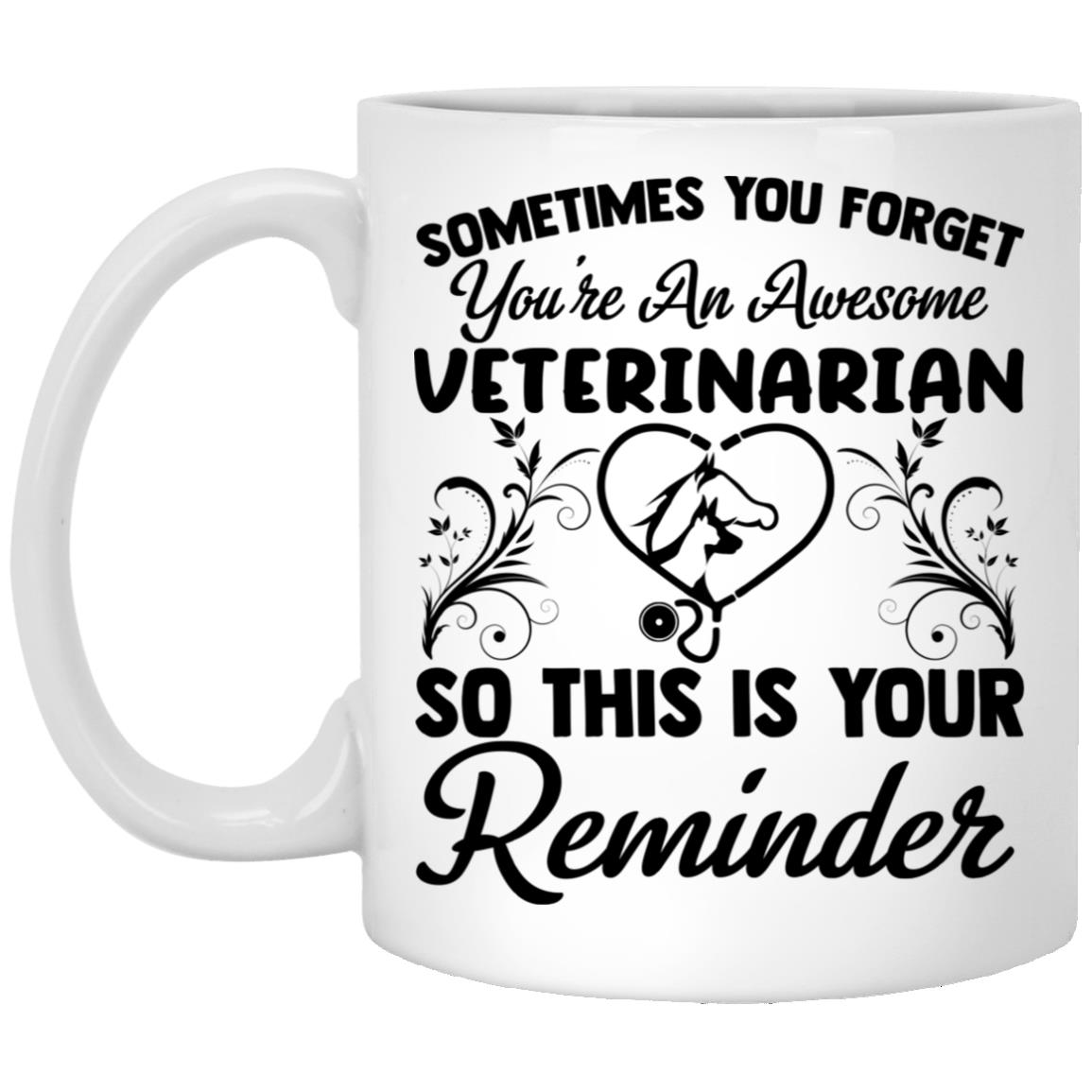 Sometimes You Forget Mug, White, 11 oz. White Mug