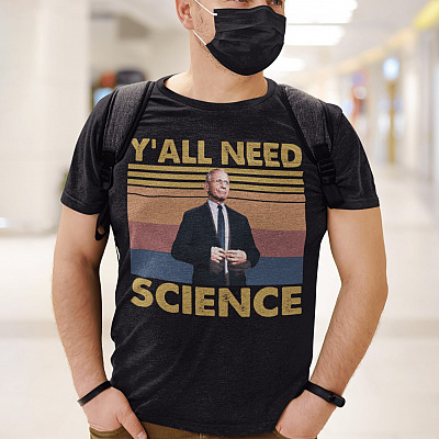Alternative view of Y'all Need Science Anthony Fauci T-Shirt
