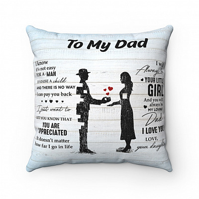 Daughter To My Dad I Know It's Not Easy for A Man to Raise a Child Throw Pillow - Decorative Pillow