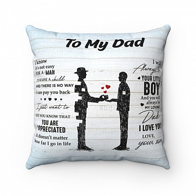Son To My Dad I Know It's Not Easy for A Man to Raise a Child Throw Pillow - Decorative Pillow