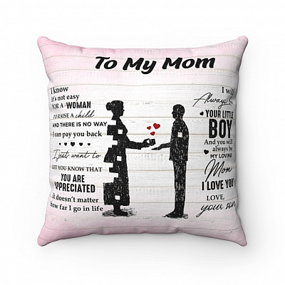 Son To My Mom I Know It's Not Easy for A Woman to Raise a Child Throw Pillow - Decorative Pillow