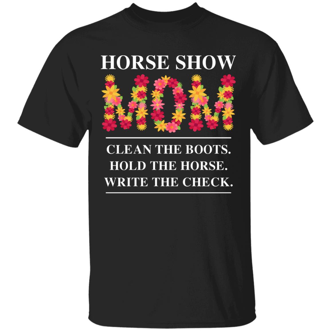 Horse Show Mom Clean The BootShirt, Black, Unisex T-Shirt