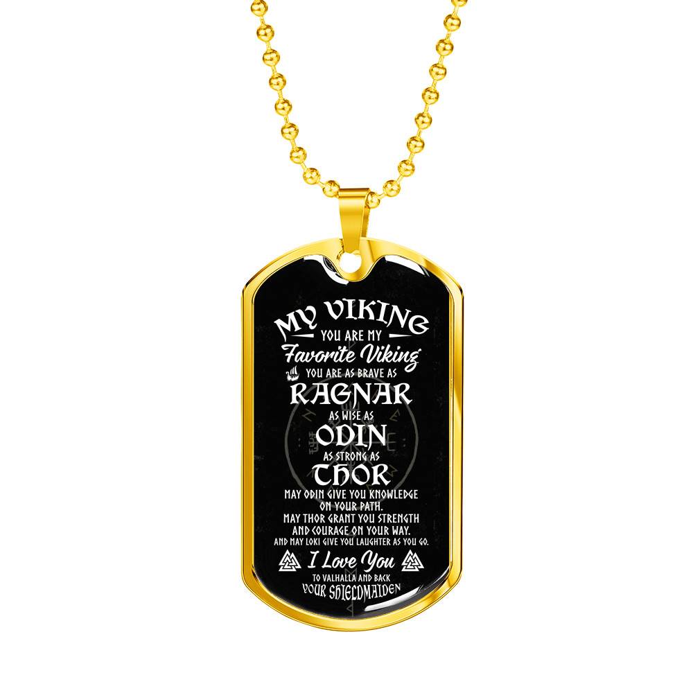 My Viking You Are My Favorite Viking You Are as Brave as Rag-nar Wise as Odin Dog Tag Pendant Necklace - Dog Tag (Gold Plated)