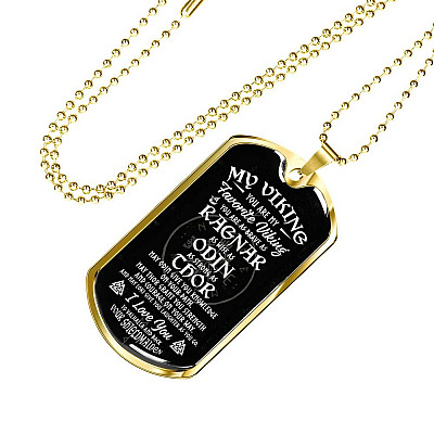 My Viking You Are My Favorite Viking You Are as Brave as Rag-nar Wise as Odin Dog Tag Pendant Necklace - Dog Tag (Gold Plated)
