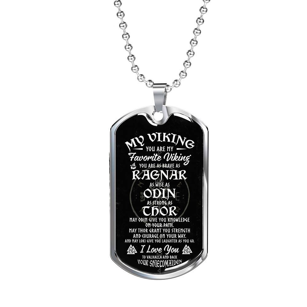 My Viking You Are My Favorite Viking You Are as Brave as Rag-nar Wise as Odin Dog Tag Pendant Necklace - Dog Tag (Silver)