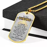 To My Viking I Know You're Tired You're Fed Up Keep Fighting Love Your Shieldmaiden Dog Tag Pendant Necklace - Dog Tag (Gold Plated)