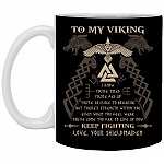 To My Viking You've Come Too Far GIft, Black, 11 oz. White Mug