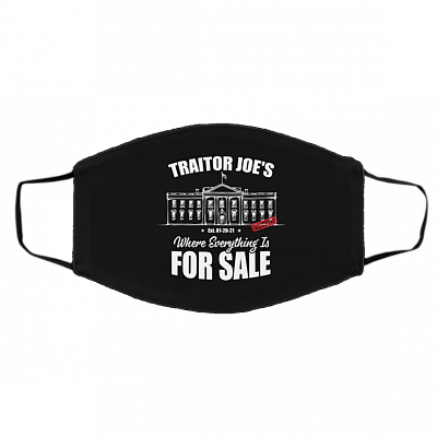 Traitor Joe's Where Everything Is for Sale Washable Reusable Face Mask - Anti Biden Mask, White, Cloth Face Cover – Medium/Large