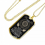 To My Viking I Know You're Tired You're Fed Up You're So Close To Breaking From Shieldmaiden Dog Tag Pendant Necklace - Dog Tag (Gold Plated)