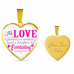 The Love Between a Mother and A Daughter Is Everlasting Mothers Day Gift from Daughter Heart Pendant Necklace - Heart Luxury Necklace (Gold Plated)