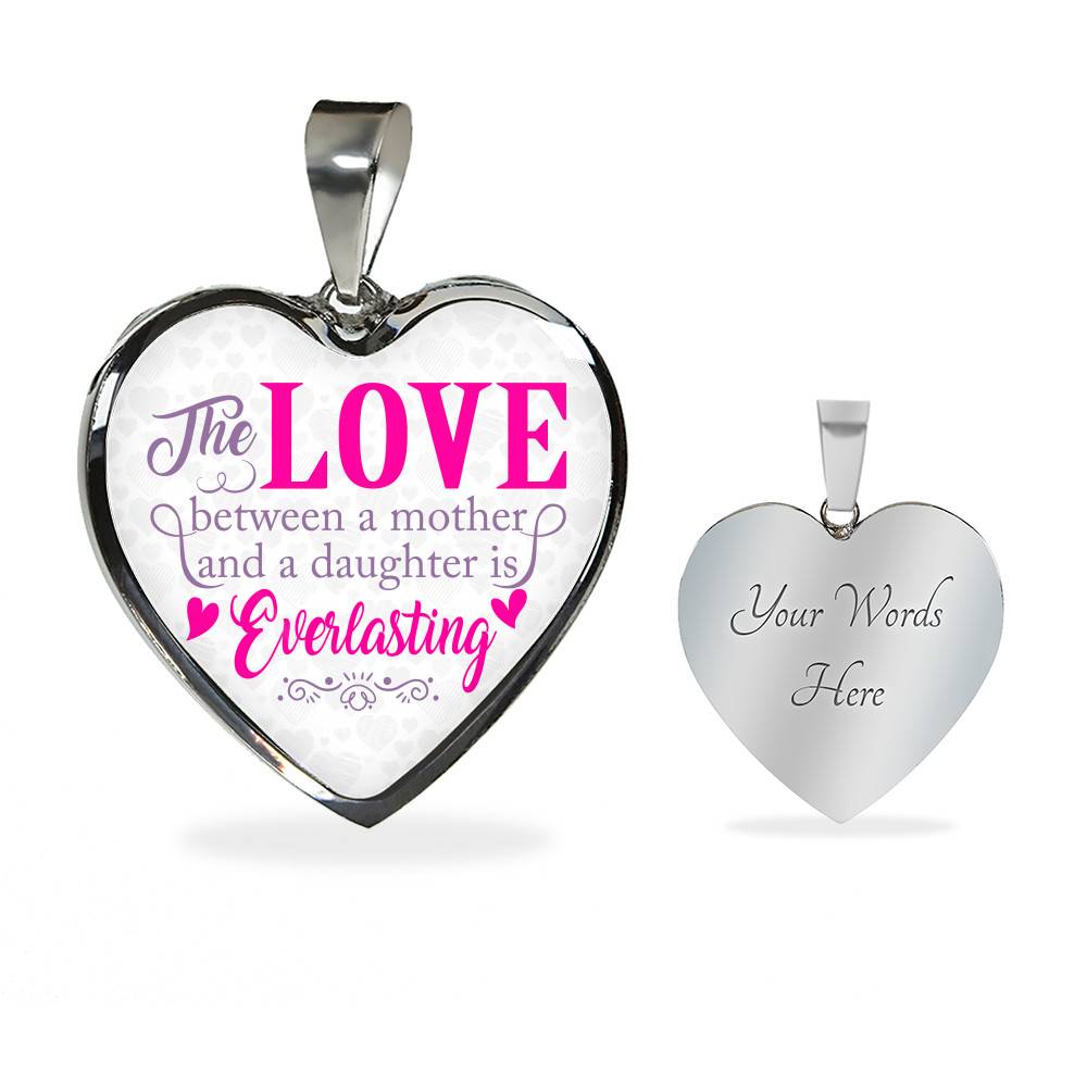 The Love Between a Mother and A Daughter Is Everlasting Mothers Day Gift from Daughter Heart Pendant Necklace - Heart Luxury Necklace (Silver)