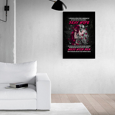 Alternative view of I Asked God For A Miracle He Sent Me My Freaking Sexy Wife Wrapped Framed Canvas Prints - Unframed Poster