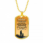 Mom To My Son Never Forget that I Love You Life Is Filled with Hard Times Dog Tag Pendant Necklace - Dog Tag (Gold Plated)