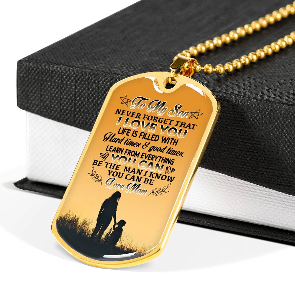 Mom To My Son Never Forget that I Love You Life Is Filled with Hard Times Dog Tag Pendant Necklace - Dog Tag (Gold Plated)