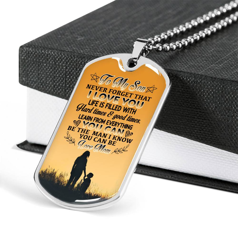 Mom To My Son Never Forget that I Love You Life Is Filled with Hard Times Dog Tag Pendant Necklace - Dog Tag (Silver)