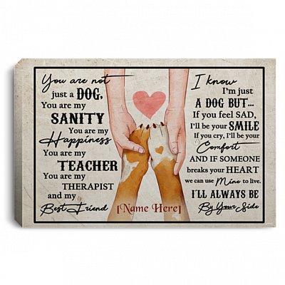 Personalized Not Just A Dog You Are My Sanity Gallery Wrapped Framed Canvas Prints - Unframed Poster, White, 0.75'' Framed Canvas