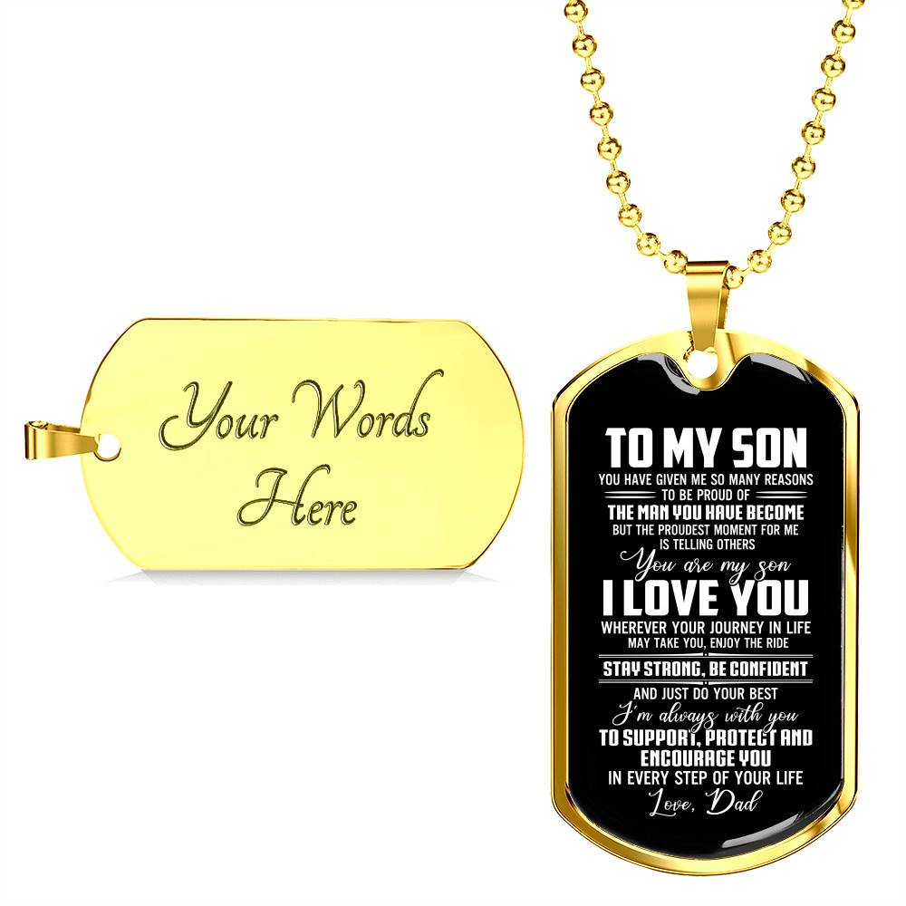Dad To My Son You Have Given Me so Many Reasons to Be Proud of The Man Dog Tag Pendant Necklace - Dog Tag (Gold Plated)