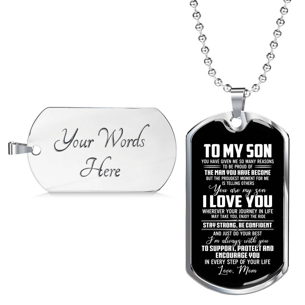 Mom To My Son You Have Given Me so Many Reasons to Be Proud of The Man Dog Tag Pendant Necklace - Dog Tag (Silver)