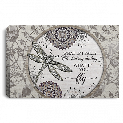 Bohemian Dragonfly What If I Fall Oh but My Darling What If You Fly Framed Canvas Prints - Unframed Poster