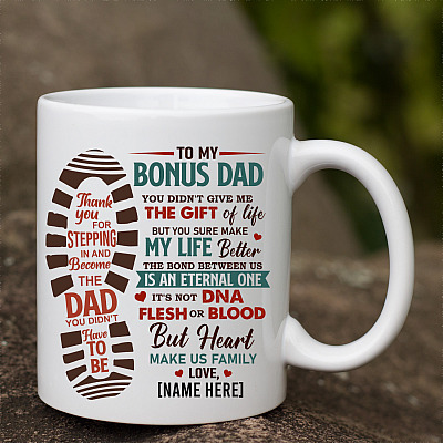 Alternative view of Personalized To My Bonus Dad You Didn't Give Me The Gift Of Life Coffee Mug - Father's Day Gift For Step Dad