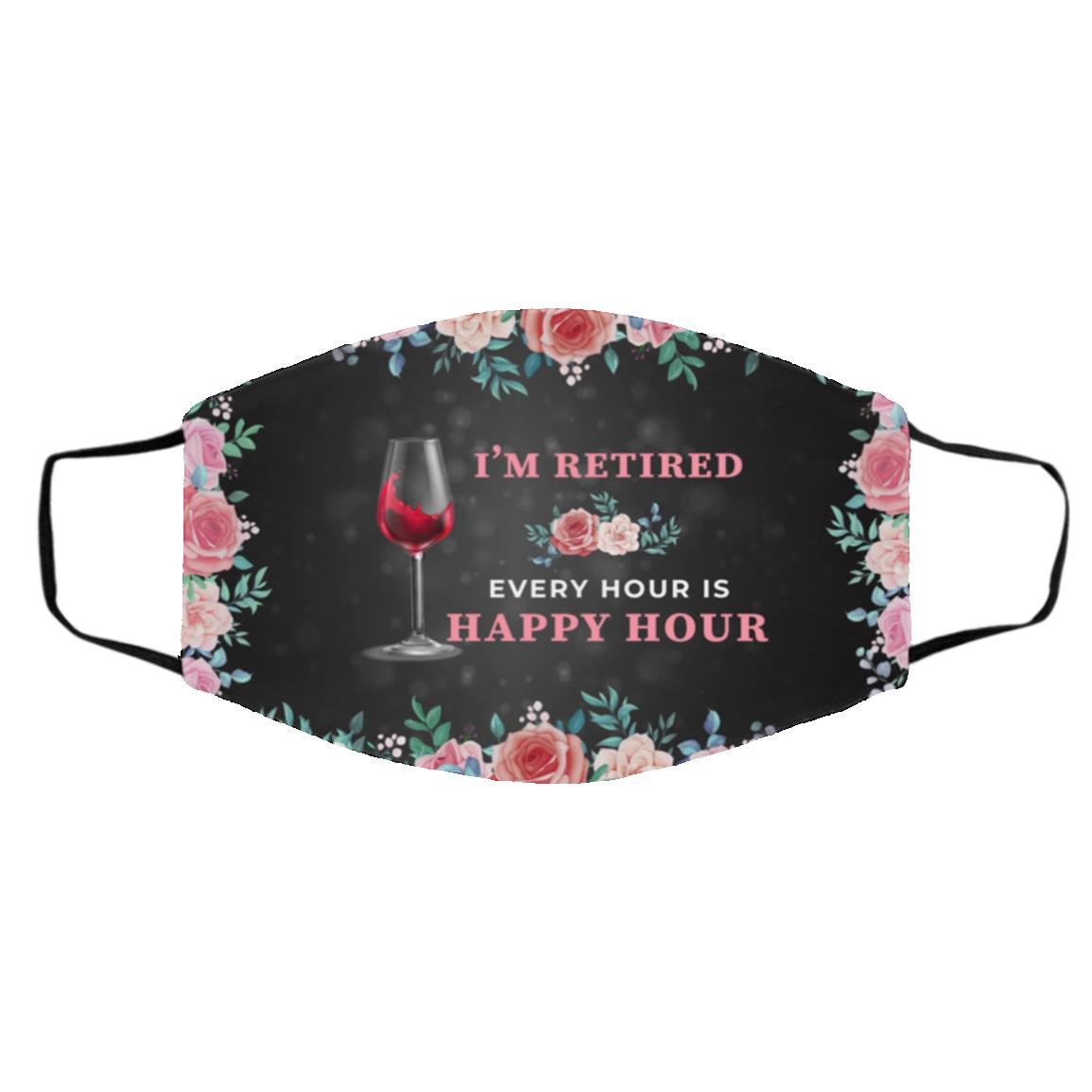 I'm Retired Every Hour Is HMask Cover, White, Cloth Face Cover – Medium/Large