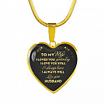 Husband To My Wife I Loved You Yesterday I Love You Still I Always Have I Always Will Luxury Heart Pendant Necklace - Heart Luxury Necklace (Gold Plated)