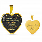 Husband To My Wife I Loved You Yesterday I Love You Still I Always Have I Always Will Luxury Heart Pendant Necklace - Heart Luxury Necklace (Gold Plated)