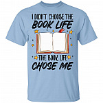I Didn't Choose the Book Life Shirts, Light Blue, Unisex T-Shirt