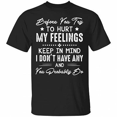 Before You Try To Hurt My FShirt, Black, Unisex T-Shirt
