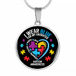 I Wear Blue for My Daughter Autism Awareness Circle Pendant Necklace - Circle Luxury Necklace (Silver)