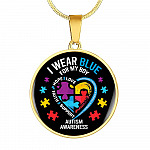 I Wear Blue for My Son Autism Awareness Circle Pendant Necklace - Circle Luxury Necklace (Gold Plated)
