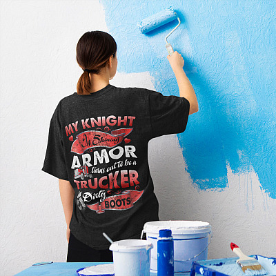Alternative view of My Knight In Shining Armor Turns Out A Trucker In Dirty Boots Print On Back Shirt - Trucker Wife Shirt