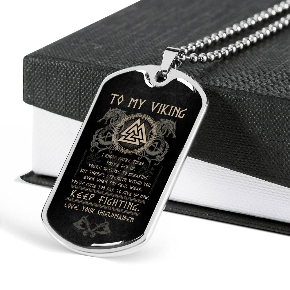 From Shieldmaiden to My Viking I Know You're Tired You're Fed Up Keep Fighting Dog Tag Pendant Necklace - Dog Tag (Silver)