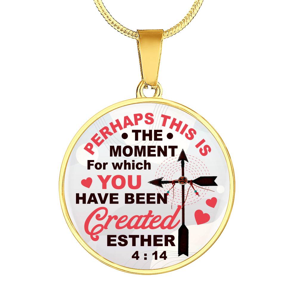 Perhaps This Is the Moment for Which You Have Been Created Circle Pendant Necklace - Circle Luxury Necklace (Gold Plated)