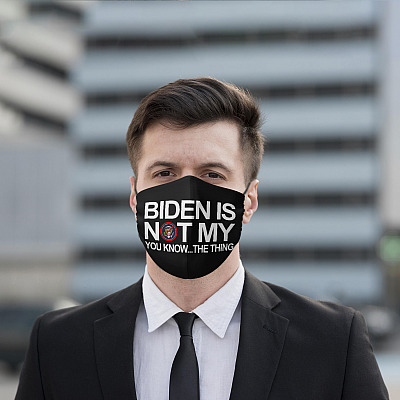 Alternative view of Biden Is Not My You Know the Thing Funny Political Washable Reusable Custom Printed Cloth Face Mask Cover