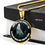 Wolf And Into The Forest I Go To Lose My Mind And Find My Soul Circle Pendant Necklace - Circle Luxury Necklace (Gold Plated)
