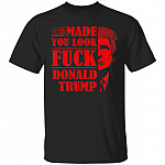 Made You Look Fuck Donald Trump T-Shirt, Black, Unisex T-Shirt
