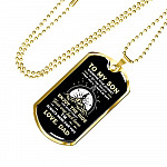 To My Son Adventure Wherever Your Journey In Life May Take You I Pray You'll Always Be Safe Love Dad Dog Tag Pendant Necklace - Dog Tag (Gold Plated) To My Son Adventure Wherever Your Journey In Life May Take You I Pray You'll Always Be Safe Love Dad Dog Tag Pendant Necklace - Dog Tag (Gold Plated)