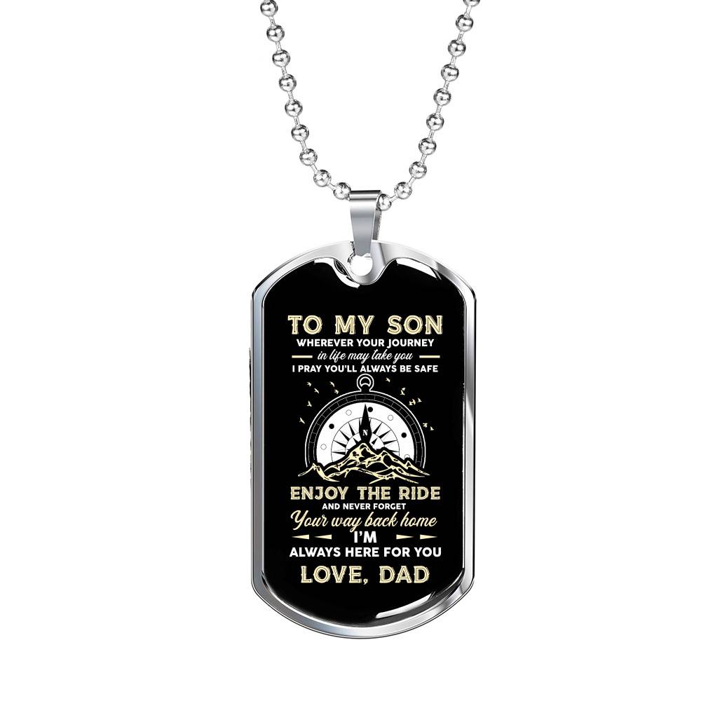 To My Son Adventure Wherever Your Journey In Life May Take You I Pray You'll Always Be Safe Love Dad Dog Tag Pendant Necklace - Dog Tag (Silver) To My Son Adventure Wherever Your Journey In Life May Take You I Pray You'll Always Be Safe Love Dad Dog Tag Pendant Necklace - Dog Tag (Silver)