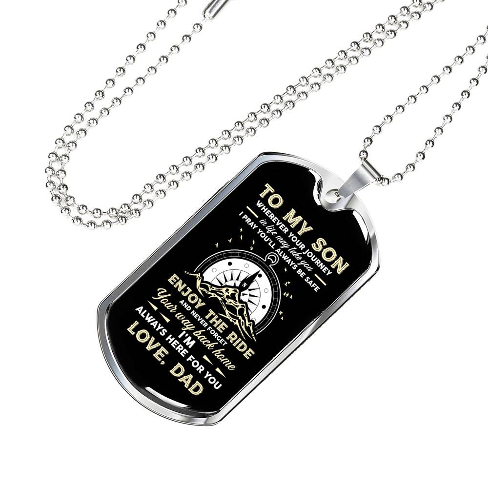 To My Son Adventure Wherever Your Journey In Life May Take You I Pray You'll Always Be Safe Love Dad Dog Tag Pendant Necklace - Dog Tag (Silver) To My Son Adventure Wherever Your Journey In Life May Take You I Pray You'll Always Be Safe Love Dad Dog Tag Pendant Necklace - Dog Tag (Silver)