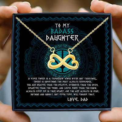 Viking Dad To My Badass Daughter If Ever There Is Tomorrow When We're Not Together Infinity Heart Necklace