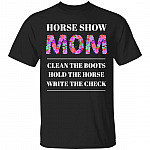 Horse Show Mom T-Shirt - Funny Horse Mom Shirt, Black, Unisex T-Shirt