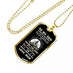 To My Son Adventure Wherever Your Journey In Life May Take You I Pray You'll Always Be Safe Love Mom Dog Tag Pendant Necklace - Dog Tag (Gold Plated) To My Son Adventure Wherever Your Journey In Life May Take You I Pray You'll Always Be Safe Love Mom Dog Tag Pendant Necklace - Dog Tag (Gold Plated)